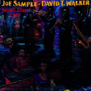Joe Sample • David T. Walker - 1981 Joe Sample • David T. Walker - 1981